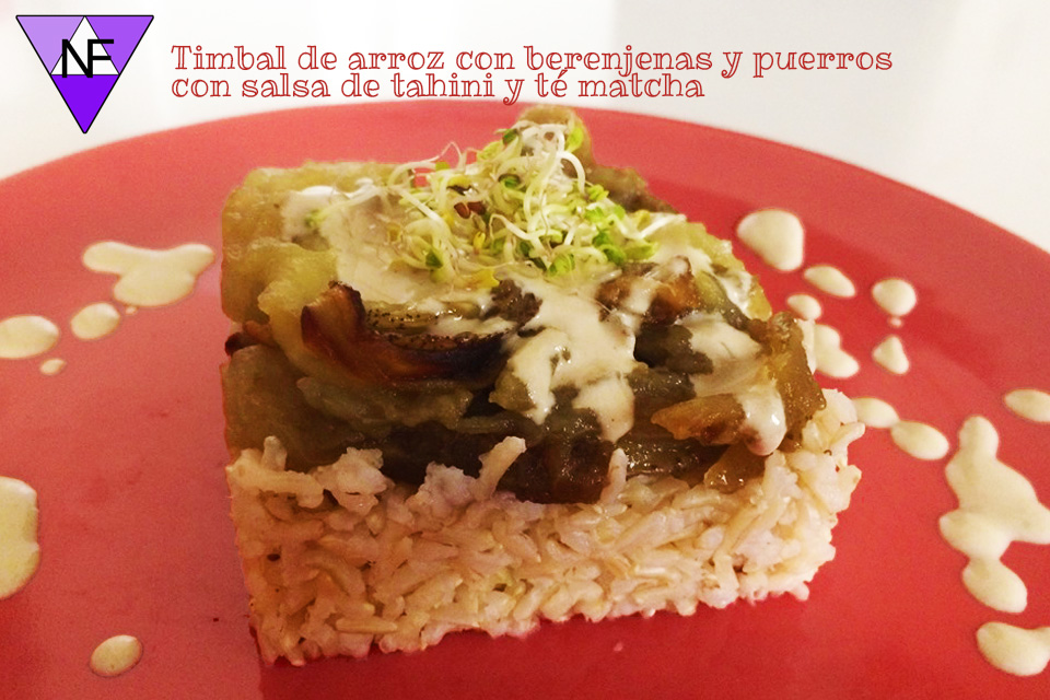 Timbal de arroz con berenjenas y puerros Nutrifanzine